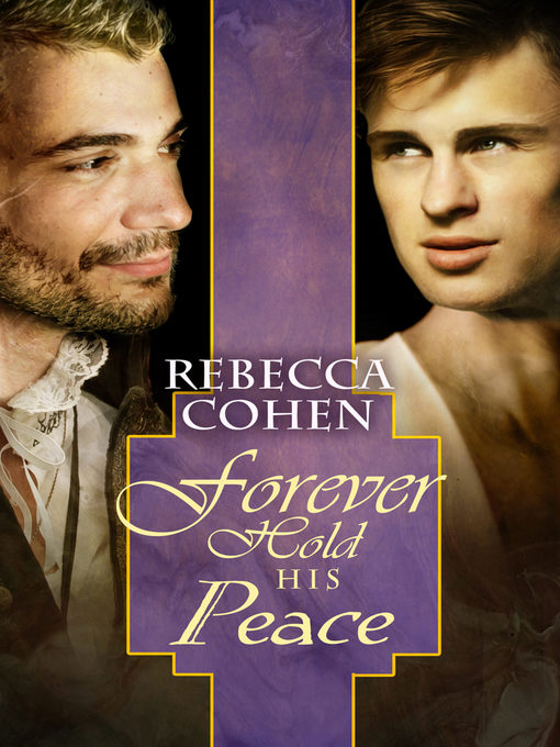 Title details for Forever Hold His Peace by Rebecca Cohen - Available